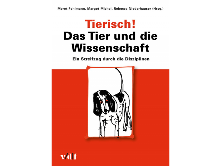 Tierisch! Das Tier und die Wissenschaft - TIR mit Beitrag in Sammelband beteiligt